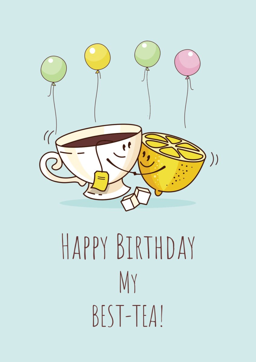 Birthday Best-Tea - card